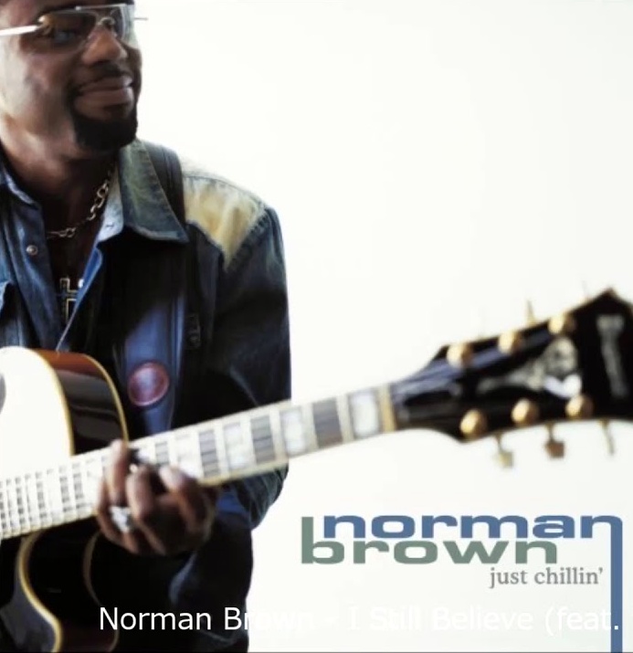 Norman Brown and Michael McDonald- I Still Believe