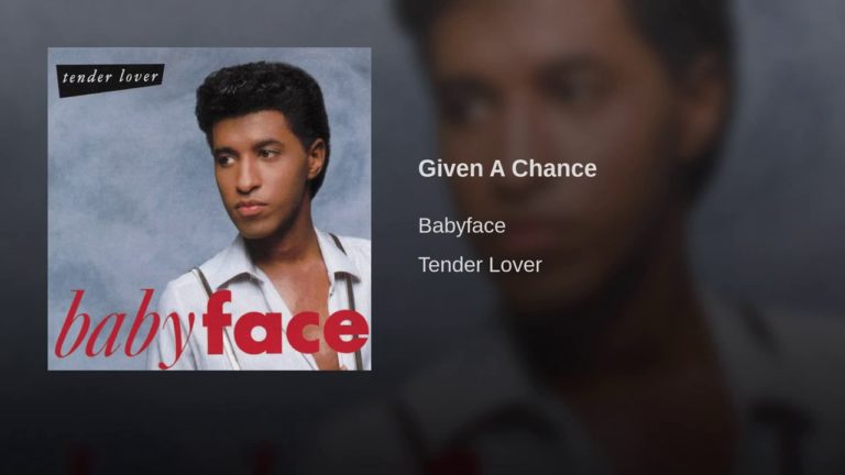 Babyface – Given A Chance